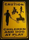 12x18 Children Play Aluminum Sign Caution Child Protection And Dog At Weather Proof