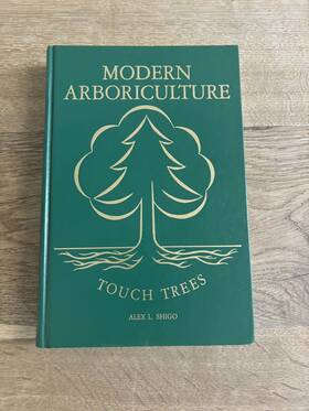 Shigo And Trees Associates 978-0-9435-6309-7 Modern Arboriculture A Systems Approach To Practical Tree Care