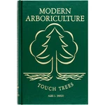 Modern Arboriculture: Systems Approach To Practical Tree Care. Fixed Price $69.95.