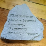 Kay Berry Memorial Garden Stone - Someone You Love Becomes Treasured Memory. Fixed Price $7.95.