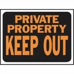 (10)-HY-KO 9X12 Plastic Fluorescent Sign, Private Property Keep Out. Model: 3016. Fixed Price $23.99.