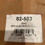New Aftermarket Quill 82-503 Replaces Mtd 717-0913. Fixed Price $50.00.