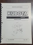 Kubota GCK60-BX Grass Catcher Operator's & Parts Manual # 7005095068. Fixed Price $36.39.