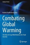 Combating Global Warming: The Role Of Crop Wild Relatives For Food Security By K. Fixed Price $147.26.
