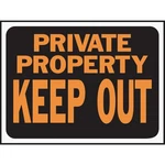 3016 Hy-ko 9X12 Plastic Sign, Private Property Keep Out. Fixed Price $36.19.