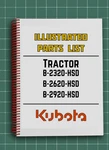 Kubota B2320HSD, B2620HSD, B2920HSD - Illustrated Parts List 296 Pg Usa Made. Fixed Price $29.95.