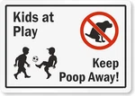 Kids At Play, Keep Poop Away And Dogs Caution Safety Signs Warning. Fixed Price $13.98.