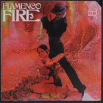 Various: Flamenco Fire Epic 12" Lp 33 Rpm. Fixed Price $20.00.