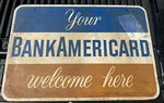 23X16 Original Steel Your Bankamericard Welcome Here Metal Double Side Sign 1960. Fixed Price $94.98.